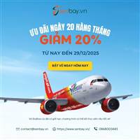 DUY NHẤT NGÀY 20 HÀNG THÁNG - VIETJET AIR KHUYẾN MÃI 20% TẠI SENBAY