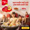 ✈ SIÊU ƯU ĐÃI HÈ CÙNG SENBAY – BAY 0 ĐỒNG, GIẢM 50% SUẤT ĂN NÓNG, TẶNG 20KG HÀNH LÝ! 🎉