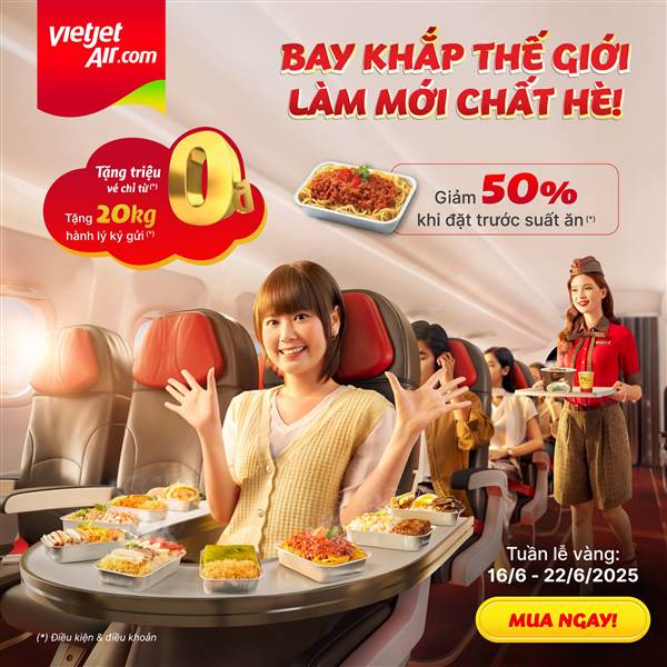 ✈ SIÊU ƯU ĐÃI HÈ CÙNG SENBAY – BAY 0 ĐỒNG, GIẢM 50% SUẤT ĂN NÓNG, TẶNG 20KG HÀNH LÝ! 🎉