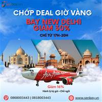 ⚡ Chớp Deal Giờ Vàng Vé Máy Bay Đi New Delhi Giảm 30%