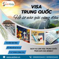Visa Trung Quốc Trọn Gói Tại Senbay: Giải Pháp An Toàn Và Nhanh Chóng