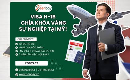 Dịch Vụ Làm Visa H - 1B Cùng Senbay: Cánh Cửa Mở Ra Cơ Hội Phát Triển Sự Nghiệp Tại Mỹ