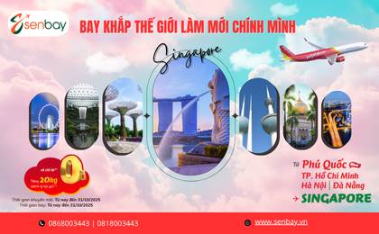 Cùng Senbay Săn Vé Máy Bay Singapore 0 Đồng Vietjet Air – Tặng 20KG Hành Lý Ký Gửi!
