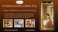 Khám Phá Fusion Suites Vũng Tàu: Combo Nghỉ Dưỡng 4 Sao Đẳng Cấp Giá Tốt Cuối Năm Cùng Senbay
