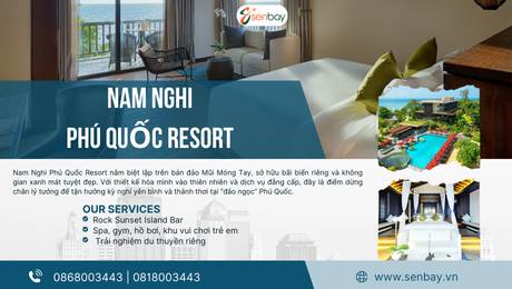 Nam Nghi Phú Quốc Resort – Nơi Thiên Nhiên Hoang Sơ Gặp Gỡ Sự Sang Trọng Đẳng Cấp Cùng Senbay
