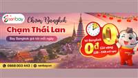 Chạm Bangkok, chạm Thái Lan cùng Vietjet Air tại Senbay – Săn vé 0đ ngay!
