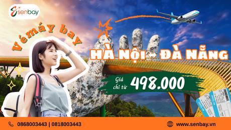 Vé máy bay Hà Nội Đà Nẵng giá rẻ - Săn deal cực hời cùng Senbay!