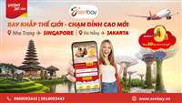 Săn vé máy bay Nha Trang – Singapore Vietjet Air và vé máy bay Đà Nẵng – Jakarta Vietjet Air chỉ từ 0 đồng tại Senbay