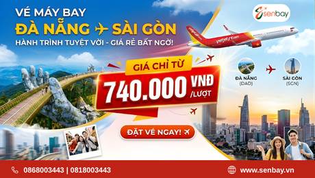 Cập nhật lịch bay và giá vé máy bay Đà Nẵng - Sài Gòn mới nhất cùng Senbay
