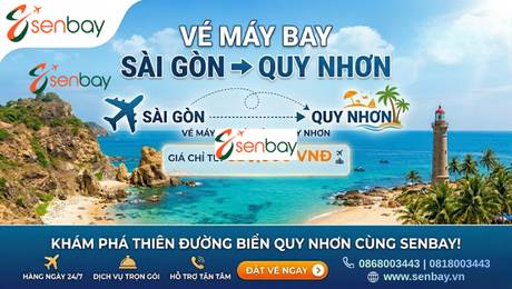 Cập nhật Giá vé máy bay TPHCM đi Quy Nhơn tại Senbay: Điểm đến lý tưởng cho mùa hè