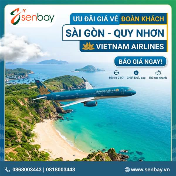 Senbay: Ưu đãi giá vé máy bay Sài Gòn - Quy Nhơn Vietnam Airlines cho khách đoàn