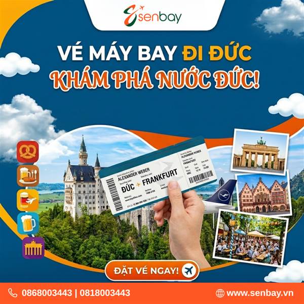 Săn ngay vé máy bay đi Đức giá ưu đãi, hành trình bay đẹp tại Senbay