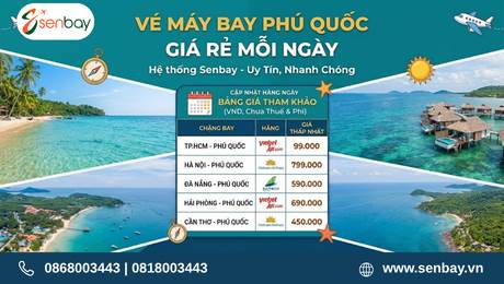 Hệ thống Senbay cập nhật bảng giá vé máy bay Phú Quốc giá rẻ mỗi ngày