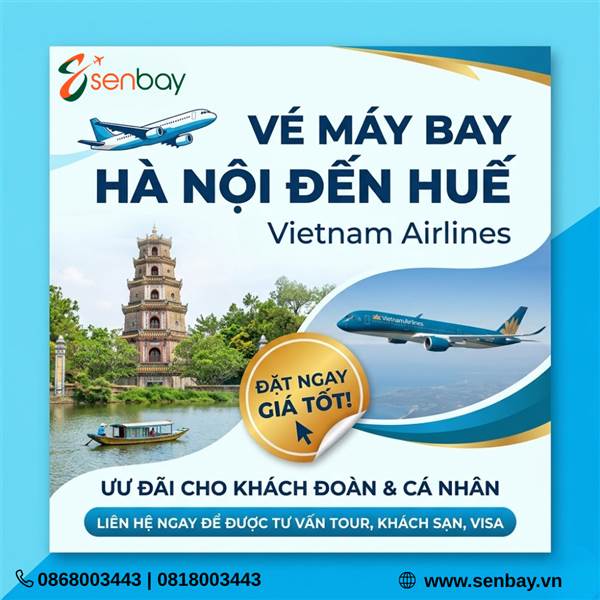 Senbay ưu đãi đặt vé máy bay Hà Nội - Huế Vietnam Airlines cho khách đoàn và cá nhân
