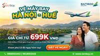 Săn vé đúng giờ, bay tận hưởng với Vé máy bay Hà Nội Huế Bamboo Airways tại Senbay