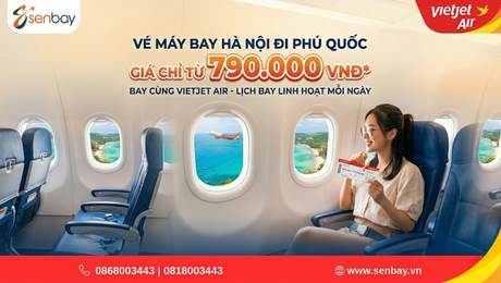 SĂN VÉ MÁY BAY HÀ NỘI ĐI PHÚ QUỐC GIÁ RẺ, LỊCH BAY LINH HOẠT TẠI SENBAY