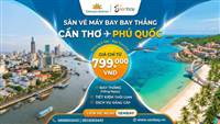 Săn Vé Máy Bay Cần Thơ Phú Quốc Bay Thẳng Tại Senbay – Tiết Kiệm Thời Gian Tối Đa
