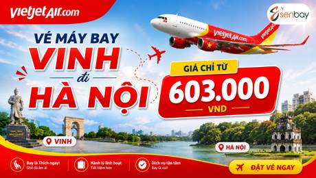 Đặt vé máy bay Vinh Hà Nội tại Senbay – Hành trình nhanh chóng, tiết kiệm tối đa