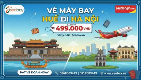 Senbay báo giá vé máy bay Huế Hà Nội tốt nhất cho khách đoàn
