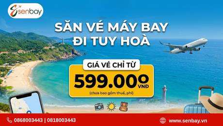 Vi vu biển xanh: Đặt ngay vé máy bay Tuy Hòa tại hệ thống thông minh của Senbay