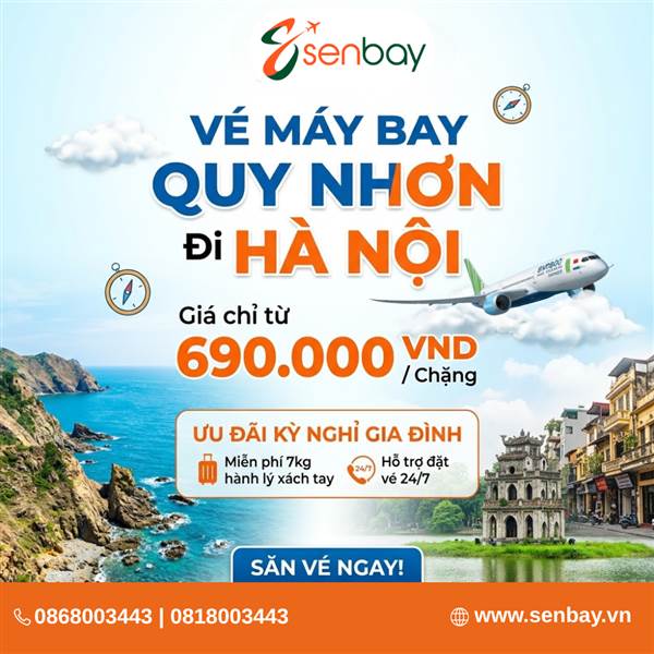 Senbay ưu đãi chặng vé máy bay Quy Nhơn Hà Nội: Lựa chọn hoàn hảo cho kỳ nghỉ gia đình