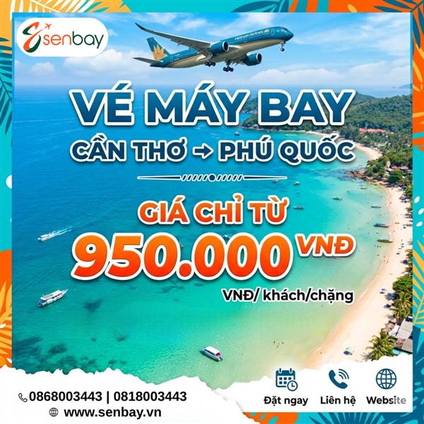 Hành trình ngắn, niềm vui dài: Đặt vé máy bay Cần Thơ Phú Quốc tại Senbay chỉ trong 30s