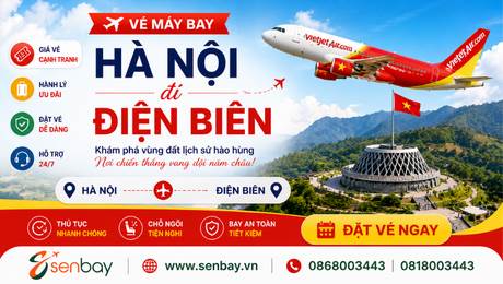 Senbay mở bán đường bay lịch sử: Săn ngay vé máy bay Hà Nội Điện Biên giá hời