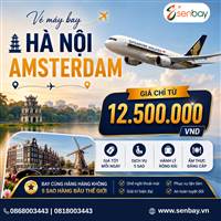 Bay đến Châu Âu cổ kính cùng vé máy bay Hà Nội Amsterdam giá cạnh tranh tại Senbay