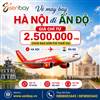 Khám phá miền đất Phật: Xem ngay giá vé máy bay Hà Nội Ấn Độ ưu đãi tại Senbay