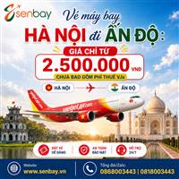 Khám phá miền đất Phật: Xem ngay giá vé máy bay Hà Nội Ấn Độ ưu đãi tại Senbay