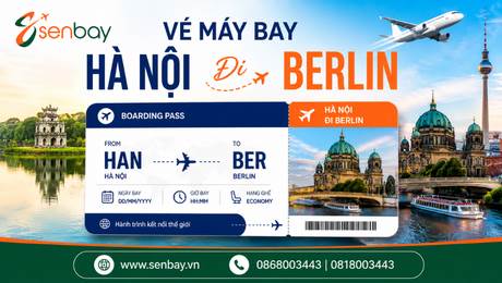 Senbay mở bán vé máy bay Hà Nội Berlin: Hành trình đến trái tim Châu Âu giá tốt nhất