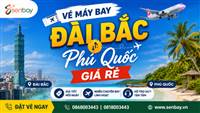 SĂN VÉ MÁY BAY ĐÀI BẮC PHÚ QUỐC GIÁ RẺ CÙNG SENBAY