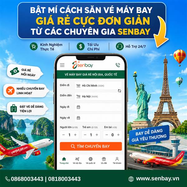 Bật mí cách săn vé máy bay giá rẻ cực đơn giản từ các chuyên gia Senbay