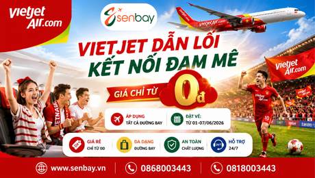 Săn Vé Máy Bay Vietjet 0 Đồng Toàn Mạng Bay Tại Đại Lý Vé Máy Bay Senbay