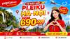 Vé máy bay Pleiku Hà Nội: Lên kế hoạch vi vu giá rẻ tại Senbay.vn