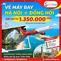 Vé máy bay Hà Nội Đồng Hới: Săn vé máy bay giá rẻ tại Senbay.vn