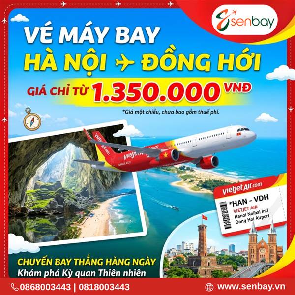 Vé máy bay Hà Nội Đồng Hới: Săn vé máy bay giá rẻ tại Senbay.vn