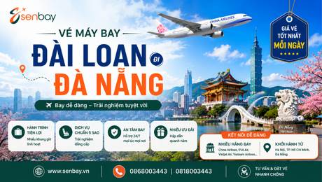 Vé máy bay Đài Loan Đà nẵng: Bí kíp săn vé giá rẻ trọn gói tại Senbay.vn