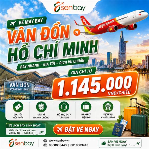 Vé máy bay Vân Đồn Hồ Chí Minh: Đặt vé uy tín, giá trọn gói tại Senbay