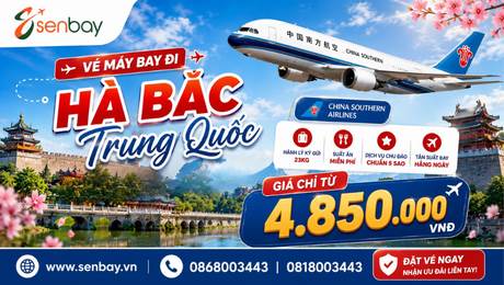 Vé máy bay đi Hà Bắc Trung Quốc: Trọn gói Visa và Hành lý tại Senbay