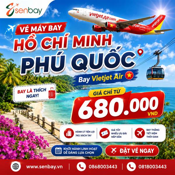 Vé máy bay Hồ Chí Minh Phú Quốc: Bảng giá mới nhất và mẹo săn vé giá rẻ tại Senbay