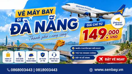 Vé máy bay đi Đà Nẵng: Cập nhật bảng giá và mẹo săn vé rẻ tại Senbay