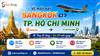 Vé máy bay Bangkok Hồ Chí Minh giá rẻ tại Đại lý vé máy bay Senbay