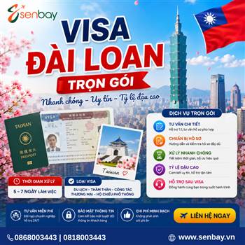 Visa Đài Loan: Bí quyết chuẩn bị hồ sơ bao đậu cùng Senbay
