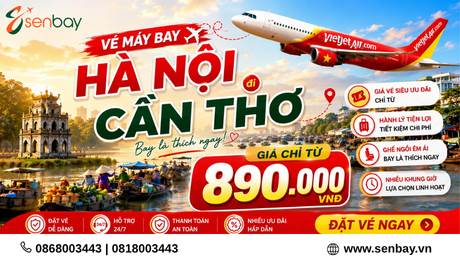 Vé máy bay Hà Nội Cần Thơ: Bảng giá, lịch trình và mẹo săn vé rẻ tại Senbay