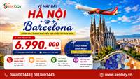Vé máy bay Hà Nội Barcelona hành trình Châu Âu trọn gói hành lý tại đại lý vé máy bay Senbay