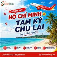 Vé máy bay Hồ Chí Minh đi Chu Lai tại Senbay: Tấm vé vàng cho hành trình khám phá xứ Quảng