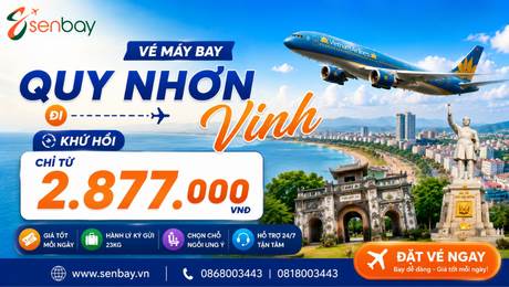 Vé máy bay Quy Nhơn đi Vinh tại Senbay: Minh bạch giá vé, bảo chứng hành trình