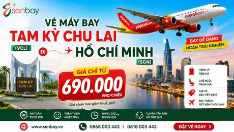 Vé máy bay Chu Lai Hồ Chí Minh tiết kiệm tối đa thời gian cho người bận rộn cùng Senbay.vn