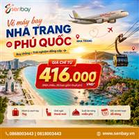 Giá vé máy bay Nha Trang đi Phú Quốc giá rẻ tại Senbay